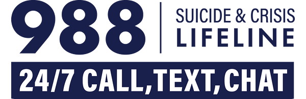 Call 988 for Suicide and Crisis Lifeline - available 24/7 by call, text, or chat
